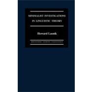 Minimalist Investigations in Linguistic Theory by Lasnik,Howard, 9780415181945