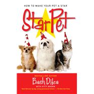StarPet How to Make Your Pet a Star by Dibra, Bash, 9780743491945
