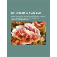 Hellenism in England by Dowling, Theodore Edward, 9780217481946