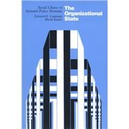 The Organizational State by Laumann, Edward O.; Knoke, David, 9780299111946
