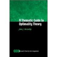 A Thematic Guide to Optimality Theory by John J. McCarthy, 9780521791946