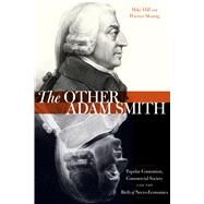 The Other Adam Smith by Hill, Mike; Montag, Warren, 9780804791946