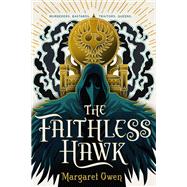 The Faithless Hawk by Owen, Margaret, 9781250191946