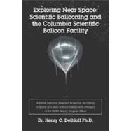 Exploring Near Space by Dethloff, Henry C., Ph.d., 9781475231946