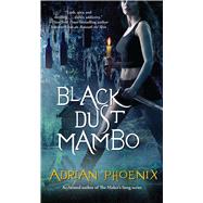 Black Dust Mambo by Phoenix, Adrian, 9781501101946