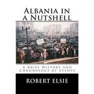 Albania in a Nutshell by Elsie, Robert, 9781508511946