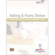 National Apprenticeship Training for Cooks: Baking & Pastry Station by In Partnership with the American Culinary Federation, 9780826941947
