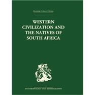 Western Civilization in Southern Africa: Studies in Culture Contact by Schapera,Isaac;Schapera,Isaac, 9781138861947