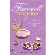 A Farewell to Charms by Leavitt, Lindsey, 9781423121947