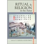 Ritual and Religion in the Xunzi by Kline, T. C.; Tiwald, Justin, 9781438451947