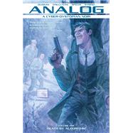 Analog: A Cyborg-Dystopian Noir Vol. 1: Death By Algorithm by Gerry Duggan, 9781534311947