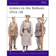Armies in the Balkans 1914-18 by THOMAS, NIGELPAVLOVIC, DARKO, 9781841761947