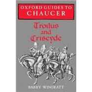 Oxford Guides to Chaucer Troilus and Criseyde by Windeatt, Barry, 9780198111948