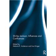 Shirley Jackson, Influences and Confluences by Anderson, Melanie R.; Kroger, Lisa, 9780367881948