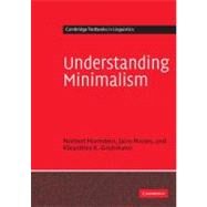Understanding Minimalism by Norbert Hornstein , Jairo Nunes , Kleanthes K. Grohmann, 9780521531948