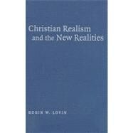 Christian Realism and the New Realities by Robin W. Lovin, 9780521841948