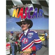 The History of NASCAR by Francis, Jim, 9780778731948