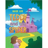 Teddy and the Spider by Rose Lee, 9781035891948