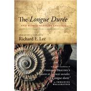 The Longue Duree and World-systems Analysis by Lee, Richard E.; Wallerstein, Immanuel, 9781438441948