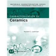 Characterization of Ceramics by Loehman, Ronald E.; Fitzpatrick, Lee E., 9781606501948