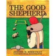 The Good Shepherd by Berryman, Jerome W.; Mitchell, Lois, 9781606741948