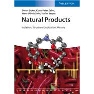 Natural Products Isolation, Structure Elucidation, History by Sicker, Dieter; Zeller, Klaus-Peter; Siehl, Hans-Ullrich; Berger, Stefan; Liddiard , Colin, 9783527341948