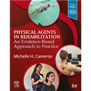 Physical Agents in Rehabilitation by Cameron, Michelle H.;, 9780323761949