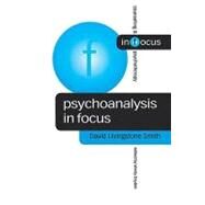 Psychoanalysis in Focus by David Livingstone Smith, 9780761961949
