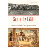 Santa Fe 1880 by Steele, Allen R., 9781467141949