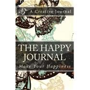 The Happy Journal by Thatcher, Heidi A., 9781508891949