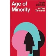 Age of Minority by Tannahill, Jordan, 9781770911949