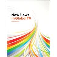 New Flows in Global TV by Moran, Albert, 9781841501949