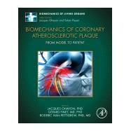 Biomechanics of Coronary Atherosclerotic Plaque by Ohayon, Jacques; Finet, Gerard; Pettigrew, Roderic, 9780128171950