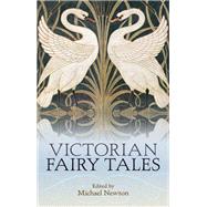 Victorian Fairy Tales by Newton, Michael, 9780199601950