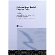 Exchange Rates, Capital Flows and Policy by Driver, Rebecca; Sinclair, Peter J N; Thoenissen, Christoph, 9780203171950