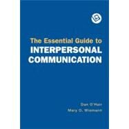 The Essential Guide to Interpersonal Communication by O'Hair, Dan; Wiemann, Mary O., 9780312451950