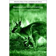 Mammalian Social Learning: Comparative and Ecological Perspectives by Edited by Hilary O. Box , Kathleen R. Gibson, 9780521031950