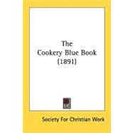 The Cookery Blue Book by Society for Christian Work, 9780548621950