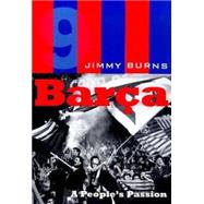 Barca : A People's Passion by Burns, 9780747541950
