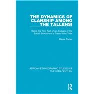 The Dynamics of Clanship Among the Tallensi by Fortes, Meyer, 9781138591950