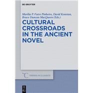 Cultural Crossroads in the Ancient Novel by Pinheiro, Marlia P. Futre; Konstan, David; Macqueen, Bruce Duncan, 9781501511950