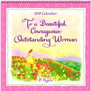 To a Beautiful, Courageous, Outstanding Woman 2019 Calendar by Blue Mountain Arts Collection, 9781680881950