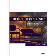 The Rupture of Serenity by Abbasi, Aisha, 9781780491950