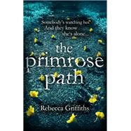 The Primrose Path by Rebecca Griffiths, 9780751561951
