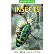 Insects of South Africa Pocket Guide by Picker, Mike; Griffiths, Charles, 9781775841951