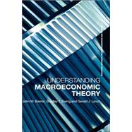 Understanding Macroeconomic Theory by Ewing; Bradley T., 9780415701952