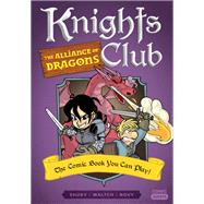 Knights Club: The Alliance of Dragons The Comic Book You Can Play by Shuky; Waltch; Novy, 9781683691952