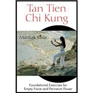 Tan Tien Chi Kung by Chia, Mantak, 9780892811953