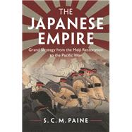 The Japanese Empire by Paine, S. C. M., 9781107011953
