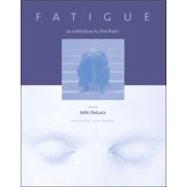 Fatigue As a Window to the Brain by Deluca, John, 9780262541954
